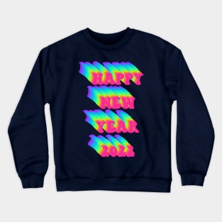 Happy new year 2022 Crewneck Sweatshirt